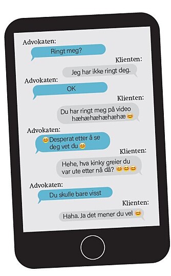 Et utdrag av meldingene sendt mellom advokaten og klienten. Et utdrag av meldingene sendt mellom advokaten og klienten.