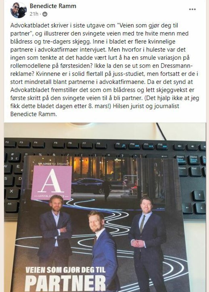 Innlegget til DN-journalist Benedicte Ramm har fått over fem hundre «likes». En av de avbildede på forsiden er Fredrik L. Ellingsen i Selmer. Han synes det er bra at temaet debatteres, og tar ikke kritikken mot forsiden personlig. – Selv heier jeg på likestilling, og mener at kjønnsubalansen er en utfordring i bransjen. Det er en stor overvekt av kvinner på jusstudiet og på juniornivå i advokatfirmaene, og så blir det slankere og slankere oppover i systemet. Så det er helt klart at man ikke er der man ønsker å være, sier Ellingsen. Innlegget til DN-journalist Benedicte Ramm har fått over fem hundre «likes». En av de avbildede på forsiden er Fredrik L. Ellingsen i Selmer. Han synes det er bra at temaet debatteres, og tar ikke kritikken mot forsiden personlig. – Selv heier jeg på likestilling, og mener at kjønnsubalansen er en utfordring i bransjen. Det er en stor overvekt av kvinner på jusstudiet og på juniornivå i advokatfirmaene, og så blir det slankere og slankere oppover i systemet. Så det er helt klart at man ikke er der man ønsker å være, sier Ellingsen.